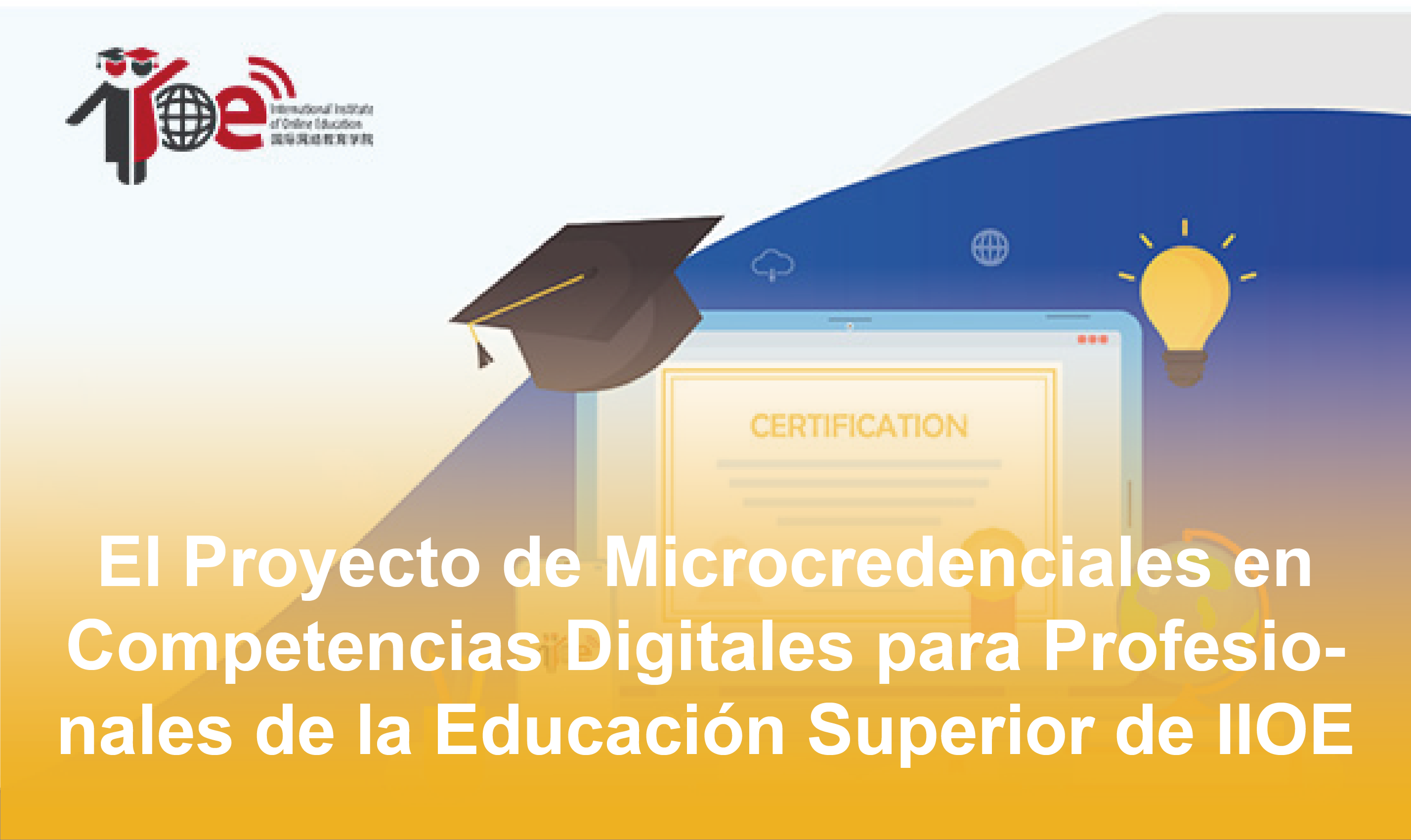 IIOE Micro-Certification Project for Higher Education Workforce Digital Competency Building